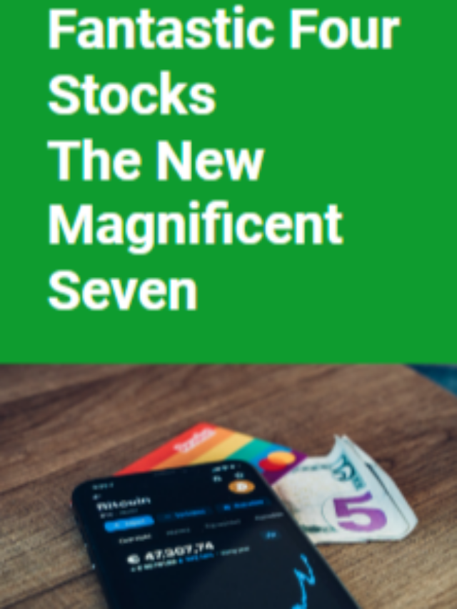 Fantastic Four Stocks
The New Magnificent Seven