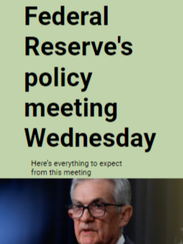 Federal Reserve’s policy meeting