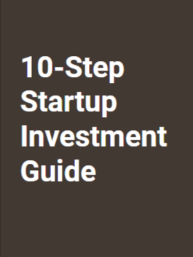 10-Step Startup Investment Guide