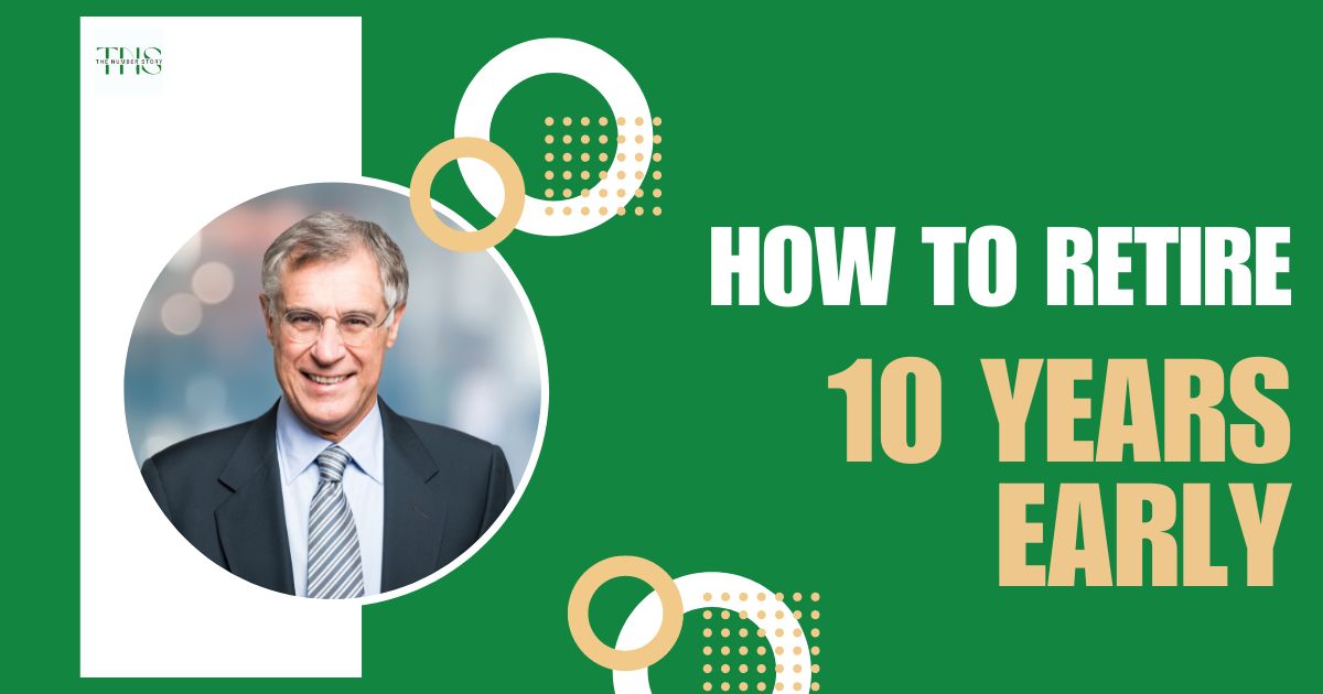 How to Retire 10 Years Early